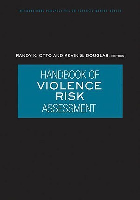 Handbook of Violence Risk Assessment