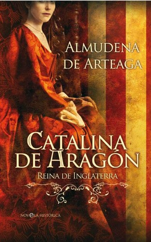 Catalina de Aragón Reina de Inglaterra