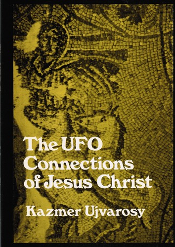 The UFO Connections of Jesus Christ