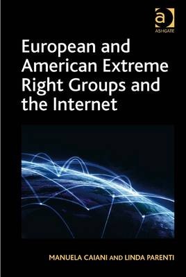 European and American Extreme Right Groups and the Internet
