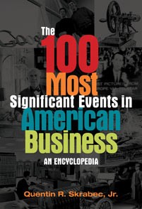 The 100 Most Significant Events in American Business
