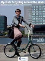 Cyclists & Cycling Around the World: Creating Liveable & Bikeable Cities