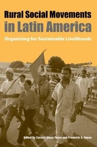 Rural Social Movements in Latin America: Organizing for Sustainable Livelihoods