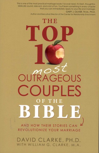 The Top 10 Most Outrageous Couples of the Bible