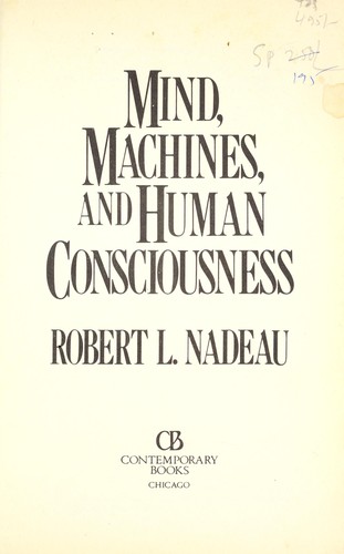 Mind, Machines, and Human Consciousness