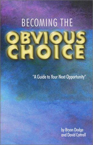 Becoming the Obvious Choice