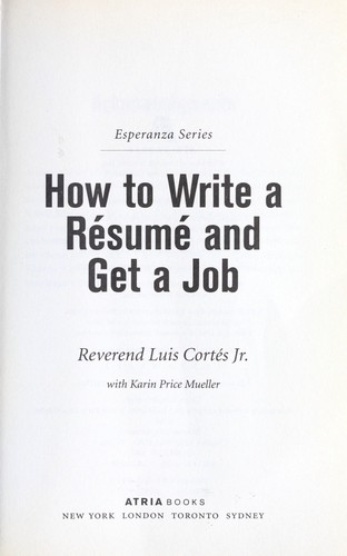 How to Write a Resume and Get a Job