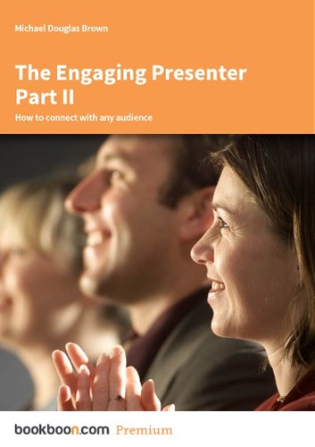 The Engaging Presenter Part II