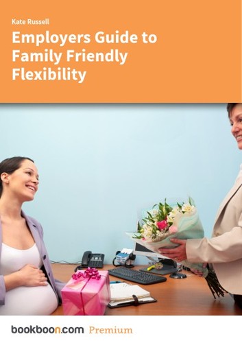 Employers Guide to Family Friendly Flexibility