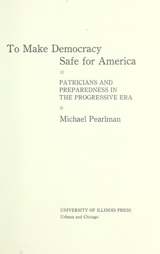 To Make Democracy Safe for America