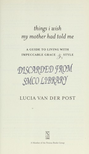 Things I wish my mother had told me