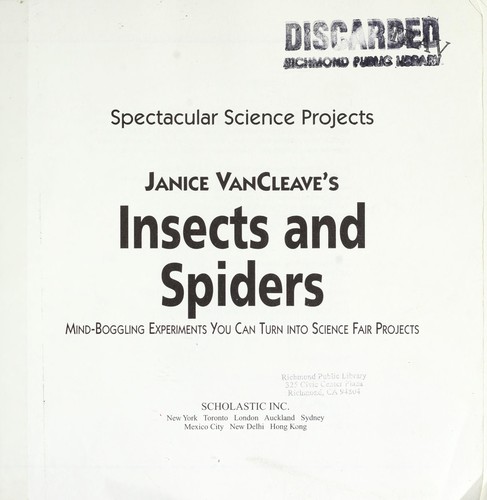 Janice VanCleave's Insects and Spiders: Mind-Boggling Experiments You Can Turn into Science Fair Projects
