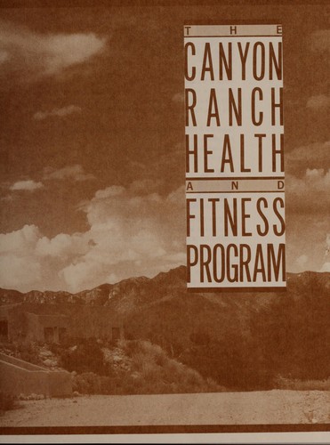 The Canyon Ranch Health and Fitness Program