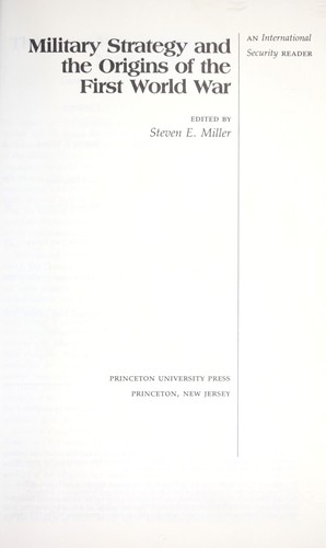 Military Strategy and the Origins of the First World War: An International Security Reader