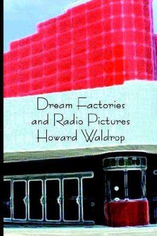 Dream Factories and Radio Pictures