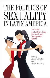 The politics of sexuality in Latin America