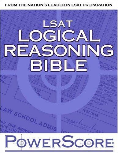 The PowerScore LSAT Logical Reasoning Bible