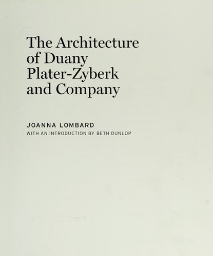 The architecture of Duany Plater-Zyberk and company