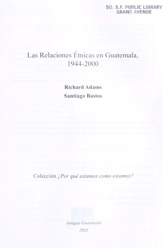 Relaciones Etnicas En Guatemala 1944-2000