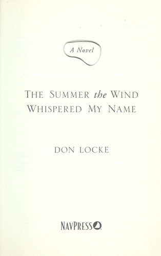 The summer the wind whispered my name