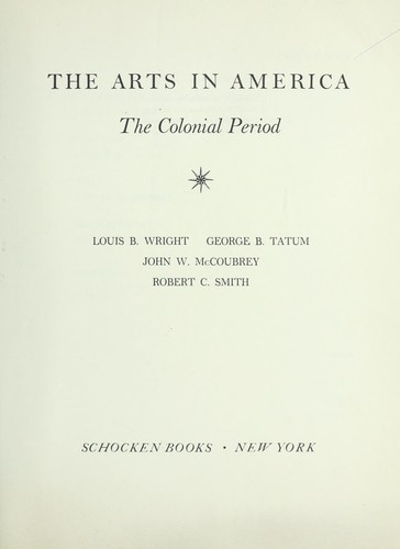 The Arts in America : the colonial period