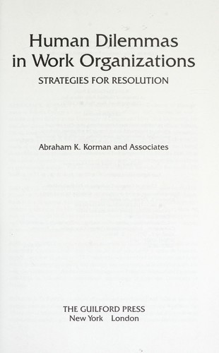 Human Dilemmas in Work Organizations