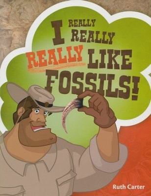 I Really Really Really Like Fossils