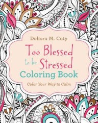 Too Blessed to Be Stressed Coloring Book