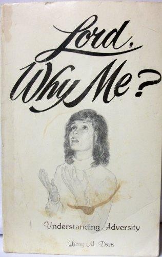 Lord, Why Me? Understanding Adversity