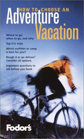 How to Choose an Adventure Vacation
