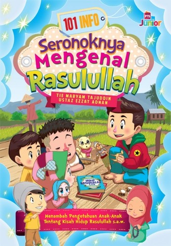101 Info Seronoknya Mengenal Rasulullah