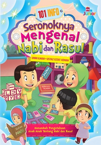 101 Info Seronoknya Mengenal Nabi dan Rasul