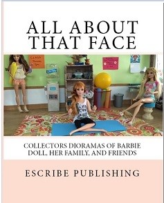 All About That Face: Collectors Dioramas of Barbie Doll, Her Family, and Friends
