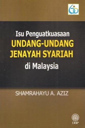 Issues on enforcement of Islamic criminal law in Malaysia