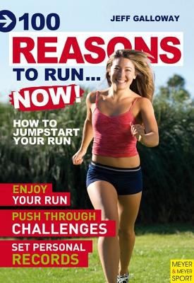 100 Reasons to Run: How to Jumpstart Your Run