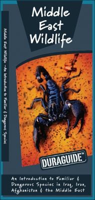Middle East Wildlife: An Introduction To Familiar Dangerous Species In Iraq, Iran, Afghanistan, The Middle East