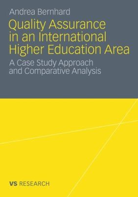 Quality Assurance In An International Higher Education Area: A Case Study Approach And Comparative Analysis