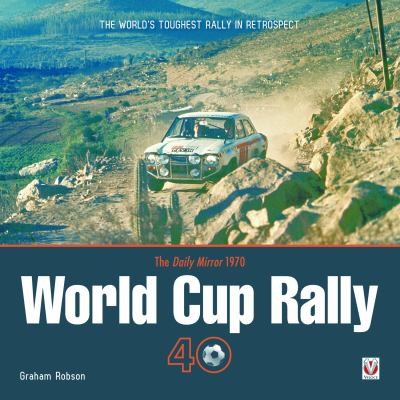 The Daily Mirror World Cup Rally: 40 Years On