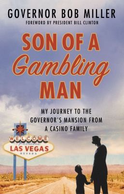 Son of a Gambling Man: My Journey From a Casino Family to the Governor's Mansion