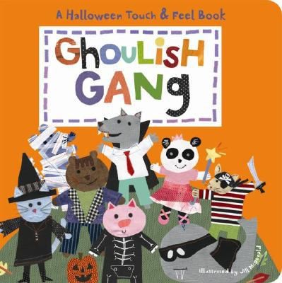 Ghoulish Gang A Halloween Touch Feel Book