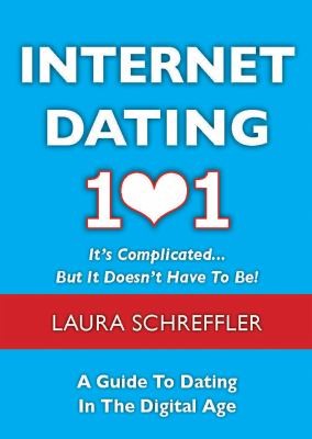 Laura Loves Guide To Online Romance: How To Navigate Your Love Life Through The Wicked Wild World Of Social Media & The Internet