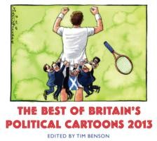 The Best Of Britains Political Cartoons 2013