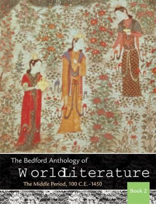 The Bedford Anthology of World Literature, Book 2: The Middle Period
