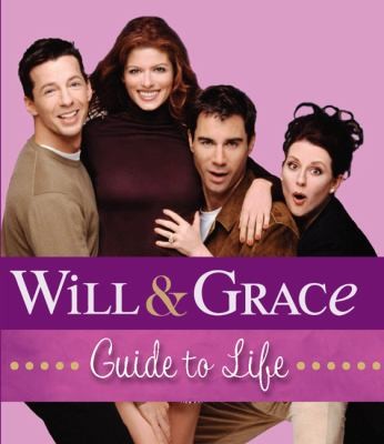 Will Grace Guide To Life