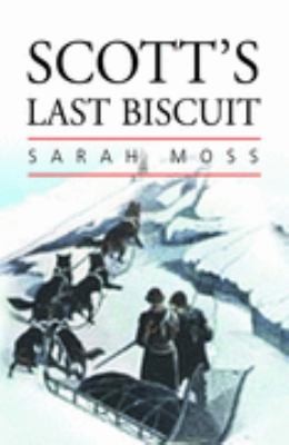 Scotts Last Biscuit A Literature Of Polar Travel