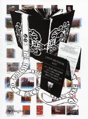Lyon Biennial 2007: The History Of A Decade That Has Not Yet Been Named
