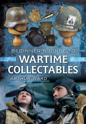 A Guide To Wartime Collectables