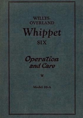 Willys Overland Whippet Six Operation and Care Model 98a