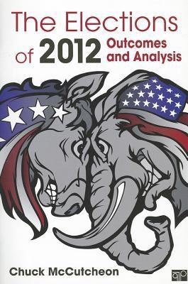 The Elections Of 2012: Outcomes And Analysis