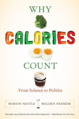 Why Calories Count From Science To Politics